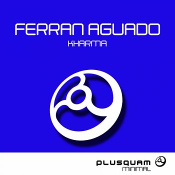 Ferran Aguado, Dani Row & Jarvin Navarrete Kharma (Daniel Aguayo & Dominique Costa Remix)