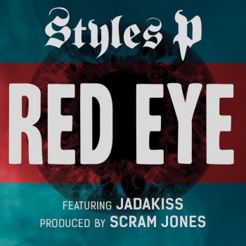 Styles P feat. Jadakiss Red Eye