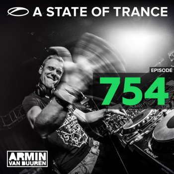Armin van Buuren A State Of Trance (ASOT 754) - Coming Up, Pt. 3