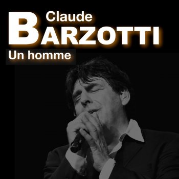 Claude Barzotti Un homme