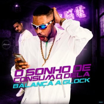 Dj Tk feat. Mc Jajau & MC Rodrigo do CN O Sonho de Consumo Dela Vs Balança a Glock (feat. Mc Jajau & Mc Rodrigo do CN)