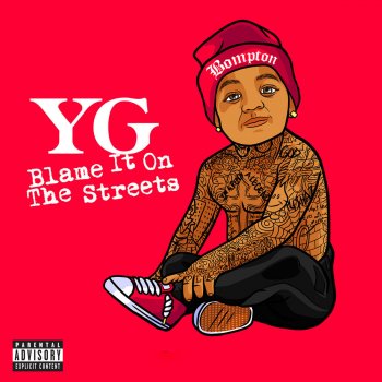 YG feat. Jay 305 Blame It on the Streets