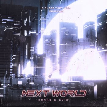 KRANE feat. QUIX Next World