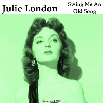 Julie London Cuddle Up a Little Closer (Remastered)