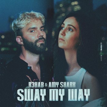R3HAB feat. Amy Shark Sway My Way (with Amy Shark)