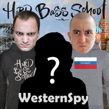 Hard Bass School Western Spy