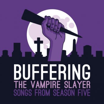Buffering the Vampire Slayer feat. Cory Branan Fool for Love