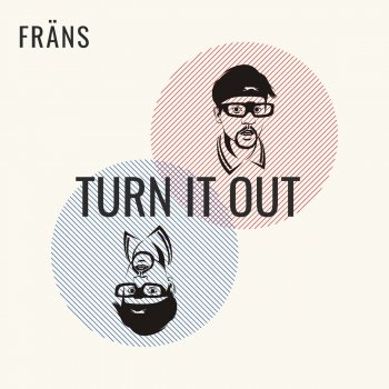 Frans Turn It Out
