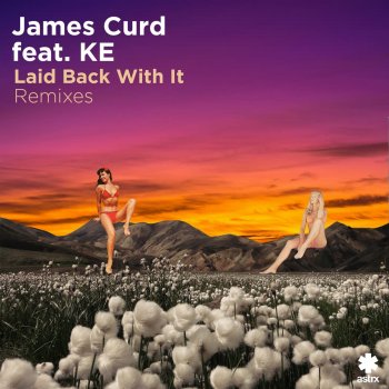 James Curd feat. KE & ANT LaROCK Laid Back with It - Ant LaRock Remix
