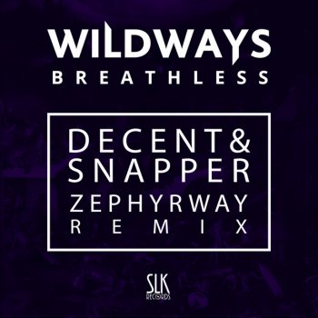Decent feat. Snapper Breathless (Decent & Snapper & Zephyrway Remix)