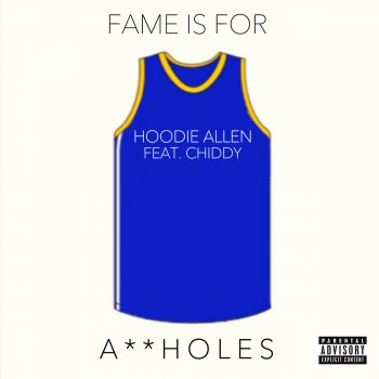 Hoodie Allen feat. Chiddy Fame Is for Assholes