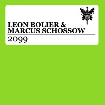 Leon Bolier & Marcus Schossow 2099 (Original Mix)