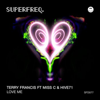 Terry Francis Love Me (feat. Miss C & HIVE71)
