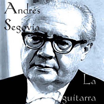 Fernando Sor feat. Andrés Segovia Study in A Major, Op. 6: No. 12