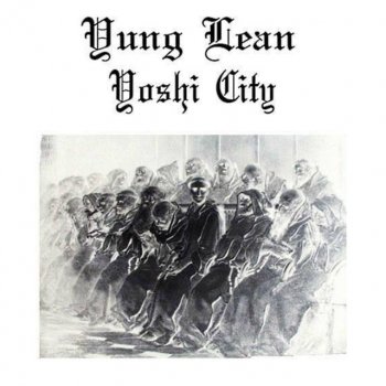 Yung Lean Yoshi City (Prod. Yung Gud)