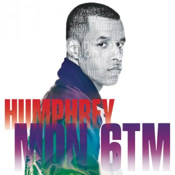 Humphrey feat. Rohff Mon 6TM