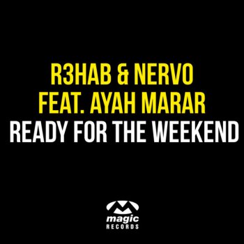 R3HAB feat. NERVO & Ayah Marar Ready For The Weekend - Don Diablo Remix Edit