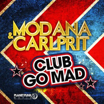 Modana & Carlprit Club Go Mad - Cc.K Remix