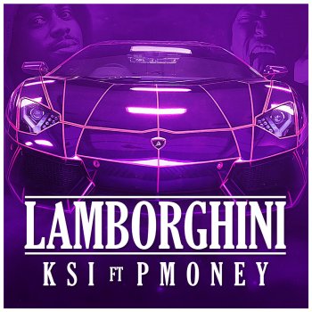 KSI feat. P. Money Lamborghini