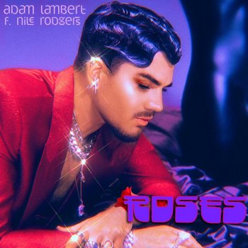 Adam Lambert feat. Nile Rodgers Roses