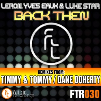 Luke Star, Yves Eaux & Le'Ron Back Then - Timmy & Tommy Remix