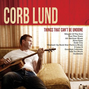 Corb Lund Washed - Up Rock Star Factory Blues