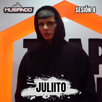 Juliito Musiando (Sesión 4)