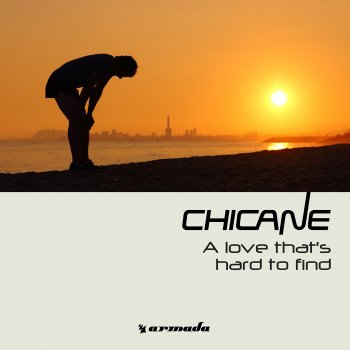 Chicane A Love That's Hard to Find (Swung Club Mix)