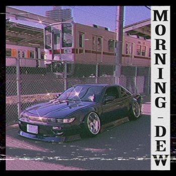 KSLV Noh feat. DJ Shuriken666 Morning Dew