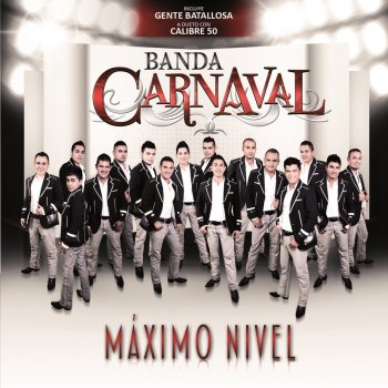 Banda Carnaval feat. Calibre 50 Lo Que Nos Pasó