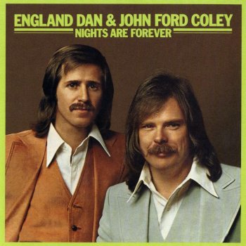 England Dan & John Ford Coley There'll Never Be Another For Me