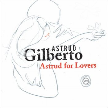 Astrud Gilberto Love Is Stronger Far Than We