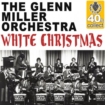 The Glenn Miller Orchestra White Christmas (Remastered)