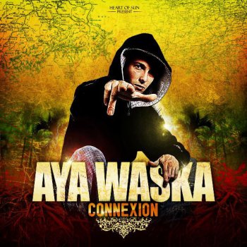Aya Waska Connections (feat. Buddha Monk, Beretta 9 & Dynamik)