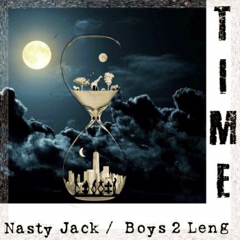 Nasty Jack feat. Boys2Leng Time