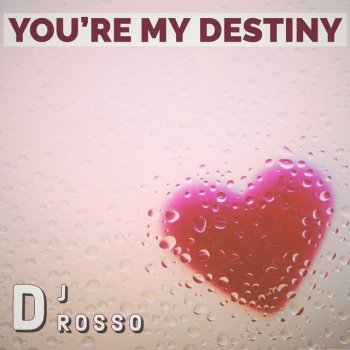 DJ Rosso You're my Destiny - Clubcut