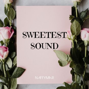 NaffymaR Sweetest Sound