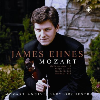 Mozart Anniversary Orchestra & James Ehnes Violin Concerto No. 1 in B-Flat Major, K. 207: I. Allegro moderato