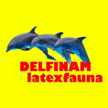 LATEXFAUNA Delfinam