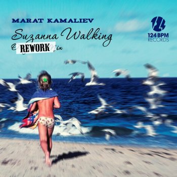 Marat Kamaliev Suzanna Walking (Rework)