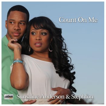 Sunshine Anderson feat. Stephfon Count on Me (Platinum Remix)