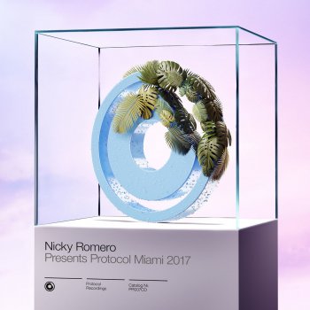 Nicky Romero Nicky Romero Presents Protocol Miami 2017 (Entire Mix)
