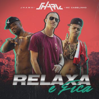 Shark feat. MC Cabelinho & Jhama Relaxa E Fica