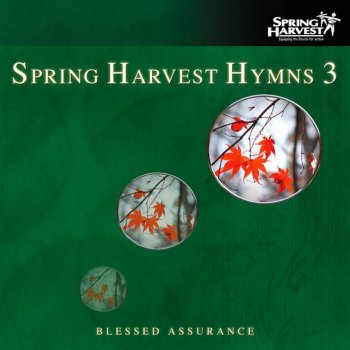 Spring Harvest Dear Lord and Father of Mankind