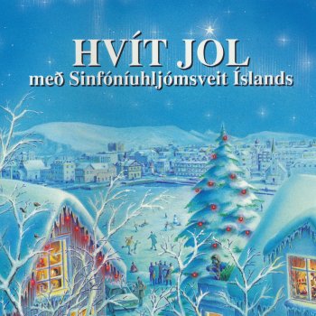 Iceland Symphony Orchestra feat. Sigrún Hjálmtýsdóttir Hin fyrstu jól
