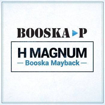 H Magnum Booska Mayback