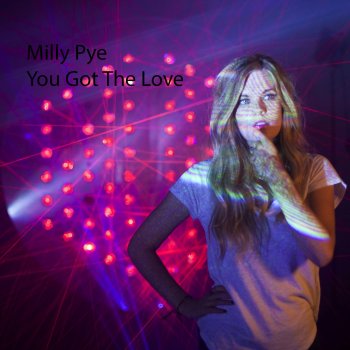 Milly Pye You Got the Love