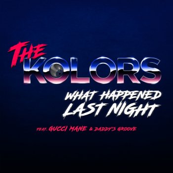 The Kolors feat. Gucci Mane & Daddy's Groove What Happened Last Night