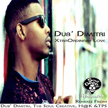 Dub'dimitri XtraOrdinary Love - Original Mix
