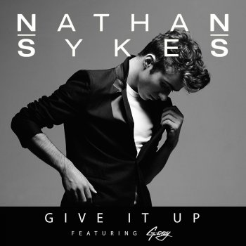Nathan Sykes feat. G-Eazy Give It Up (Jack Wins Radio Edit)